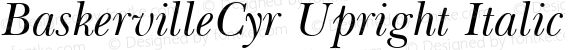 BaskervilleCyr Upright Italic