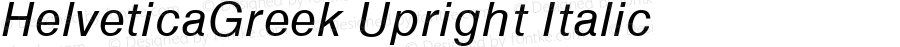 HelveticaGreek Upright Italic V.1.0