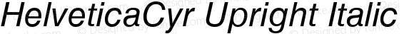 HelveticaCyr Upright Italic