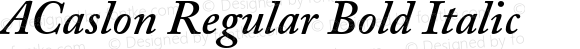 ACaslon Regular Bold Italic