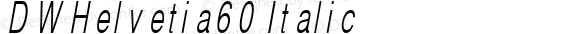 DWHelvetia60 Italic