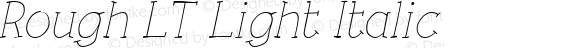 Rough LT Light Italic