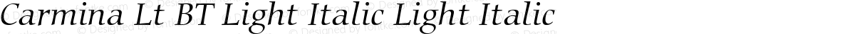 Carmina Lt BT Light Italic Light Italic