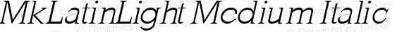 MkLatinLight Medium Italic