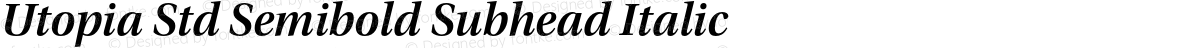 Utopia Std Semibold Subhead Italic