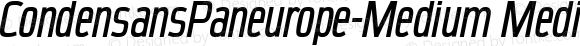 CondensansPaneurope-Medium Medium Italic