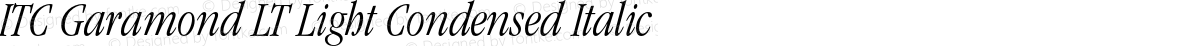 ITC Garamond LT Light Condensed Italic