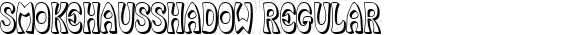 SmokeHausShadow Regular Macromedia Fontographer 4.1.3 5/26/99