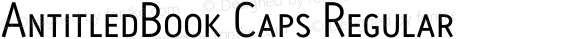 AntitledBook Caps Regular Macromedia Fontographer 4.1.5 8/25/04