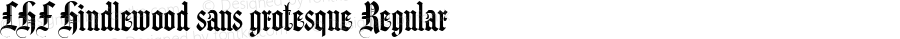 LHF Hindlewood sans grotesque Regular 1/9.17.02  www.letterheadfonts.com