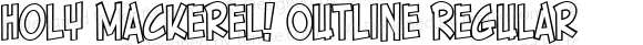 Holy Mackerel! Outline Regular Macromedia Fontographer 4.1 1/29/02