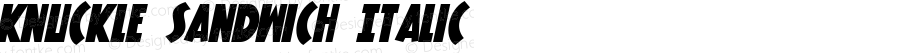 Knuckle Sandwich Italic Macromedia Fontographer 4.1 10/15/00