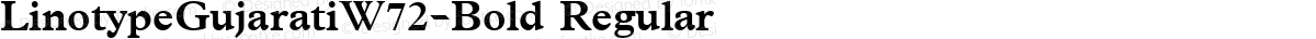 LinotypeGujaratiW72-Bold Regular