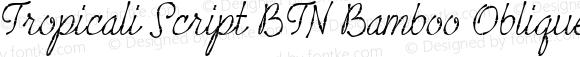 Tropicali Script BTN Bamboo Oblique