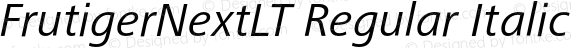 FrutigerNextLT Regular Italic