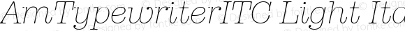 AmTypewriterITC Light Italic 001.000