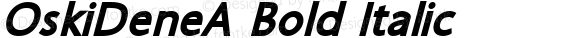 OskiDeneA Bold Italic