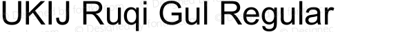 UKIJ Ruqi Gul Regular Version 1.00 ( October 17, 2004 )