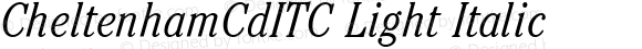 CheltenhamCdITC Light Italic