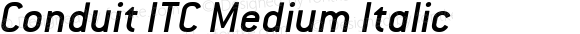 Conduit ITC Medium Italic