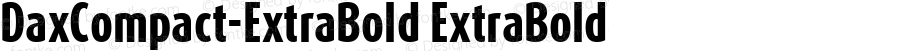 DaxCompact-ExtraBold ExtraBold Version 4.460