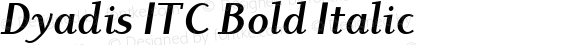 Dyadis ITC Bold Italic