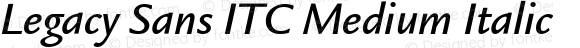 Legacy Sans ITC Medium Italic