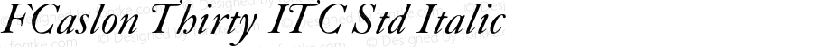 FCaslonThirtyITCStd-Italic