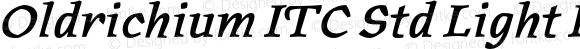 Oldrichium ITC Std Light Bold Italic