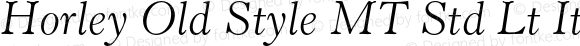 Horley Old Style MT Std Lt Italic Version 1.047;PS 001.000;Core 1.0.38;makeotf.lib1.6.5960