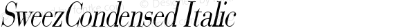 SweezCondensed Italic