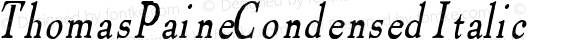 ThomasPaineCondensed Italic