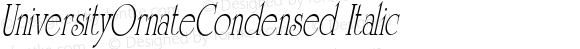 UniversityOrnateCondensed Italic