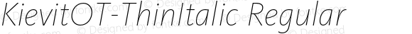 KievitOT-ThinItalic Regular