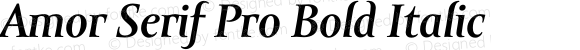 Amor Serif Pro Bold Italic Version 1.000;PS 001.000;hotconv 1.0.38