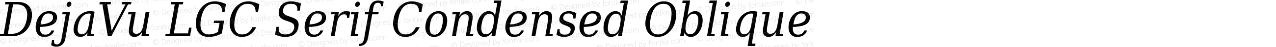 DejaVu LGC Serif Condensed Oblique