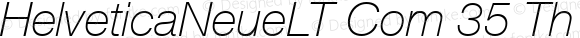 HelveticaNeueLT Com 35 Th Italic
