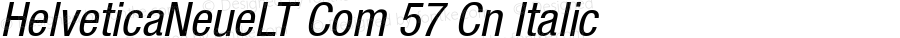 HelveticaNeueLT Com 57 Cn Italic Version 2.01;2006