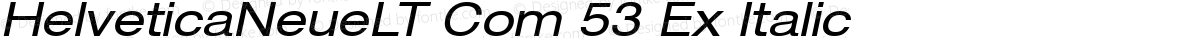 HelveticaNeueLT Com 53 Ex Italic