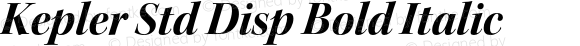 Kepler Std Disp Bold Italic