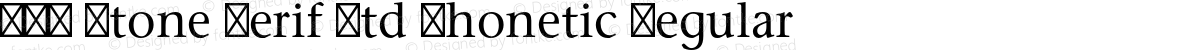 ITC Stone Serif Std Phonetic Regular