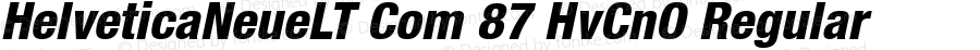 Helvetica Neue LT Com 87 Heavy Condensed Oblique