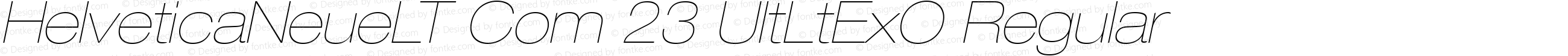 Helvetica Neue LT Com 23 Ultra Light Extended Oblique