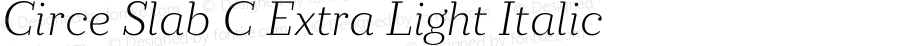 Circe Slab C Extra Light Italic