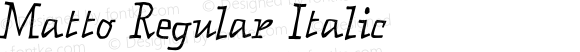 Matto Regular Italic