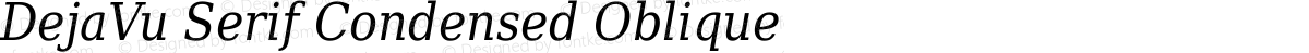 DejaVu Serif Condensed Oblique