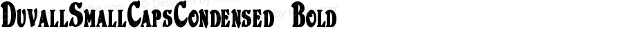 DuvallSmallCapsCondensed Bold