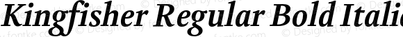 Kingfisher Regular Bold Italic