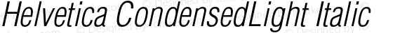 Helvetica CondensedLight Italic
