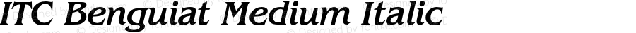 ITC Benguiat Medium Italic